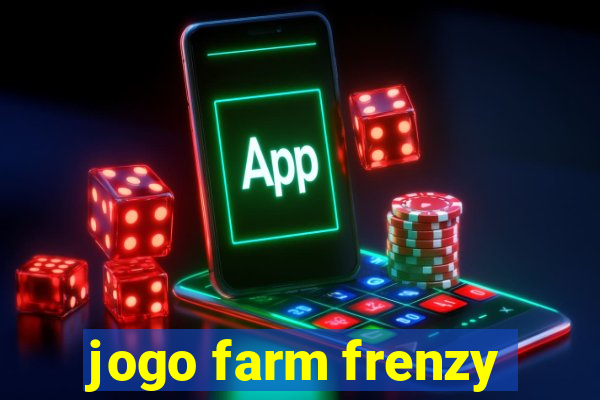 jogo farm frenzy